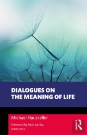 Dialogues On The Meaning Of Life