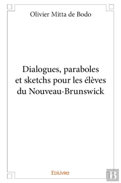 Bertrand.pt - Dialogues, Paraboles Et Sketchs Pour Les Eleves Du Nouveau-Brunswick