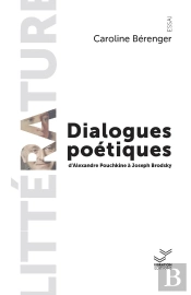 Dialogues Poétiques : D'Alexandre Pouchkine À Joseph Brodsky