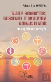 Dialogues Sociopolitiques, Interreligieux Et Consultations Nationales En Guinée : Une Expérience Partagée