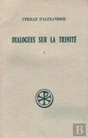 Dialogues Sur La Trinité Tome 1
