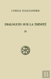 Dialogues Sur La Trinité Tome 3