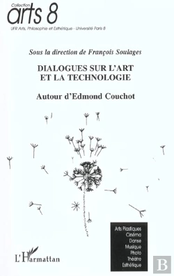 Bertrand.pt - Dialogues Sur L'Art Et La Technologie ; Autour D'Edmond Couchot