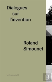Dialogues Sur L'Invention, Roland Simounet