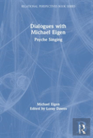 Dialogues With Michael Eigen