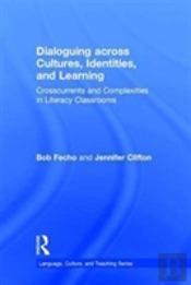 Dialoguing Across Cultures, Identities, And Learning