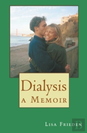 Dialysis: A Memoir