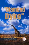 ''Diamond Dyke''