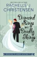 Diamond Rings Are Deadly Things