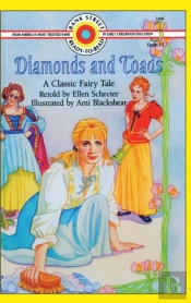 Diamonds And Toads-A Classic Fairy Tale