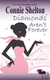 Diamonds Aren'T Forever: Heist Ladies, Book 1