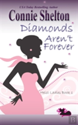 Bertrand.pt - Diamonds Aren'T Forever: Heist Ladies, Book 1