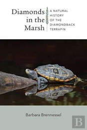 Diamonds In The Marsh - A Natural History Of The Diamondback Terrapin