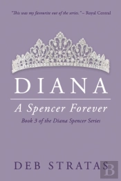 Diana, A Spencer Forever: A Novel