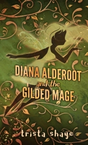 Diana Alderoot And The Gilded Mage