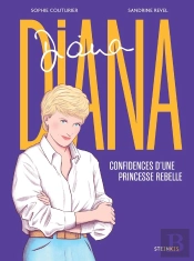 Diana : Confidences D'Une Princesse Rebelle
