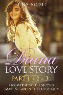 Diana Love Story (Pt. 1 + Pt.2 + Pt3)