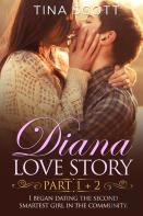 Diana Love Story (Pt. 1 + Pt.2)