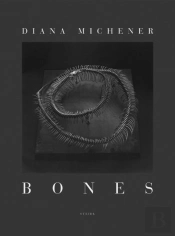 Diana Michener: Bones