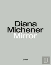Diana Michener: Mirror