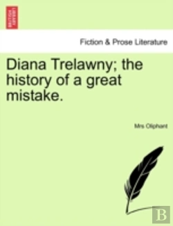 Bertrand.pt - Diana Trelawny; The History Of A Great Mistake.