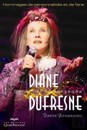 Diane Dufresne, Sentiments Partages : Hommages De Personnalites E