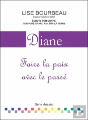 Diane ; Faire La Paix Avec Le Passé