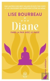 Diane : Faire La Paix Avec Le Passé