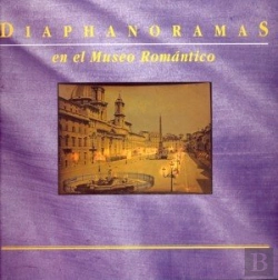 Bertrand.pt - Diaphanoramas En El Museo Romántico