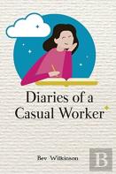 Diaries Of A Casual Worker