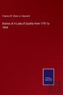 Diaries Of A Lady Of Quality From 1797 To 1844