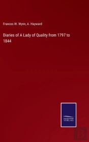 Diaries Of A Lady Of Quality From 1797 To 1844