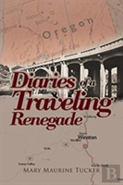 Diaries Of A Traveling Renegade