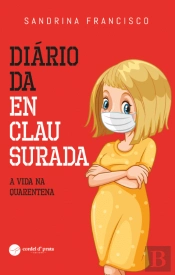 Diário da Enclausurada - A Vida na Quarentena