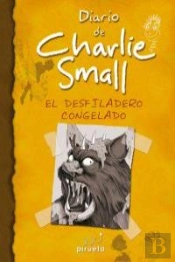 Diario De Charlie Small. El Desfiladero Congelado