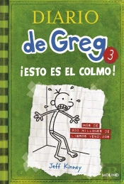 Diario De Greg 3: ¡Esto Es El Colmo!