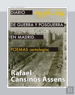 Bertrand.pt - Diario De Guerra Y Posguerra En Madrid, 1936-1964. Poemas (Antologia)