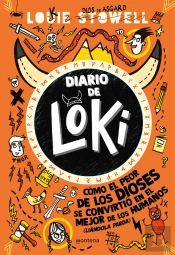 Diario De Loki 1 - Cómo El Peor De Los Dioses Se Convirtió En El Mejor De Los Humanos (Liándola Parda)