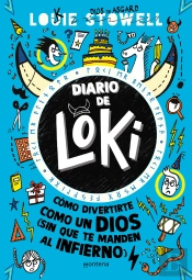 Diario De Loki 2 - Cómo Divertirte Como Un Dios (Sin Que Te Manden Al Infierno)