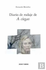 Diario De Rodaje De A Ciegas