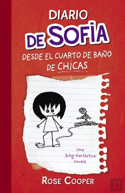 Bertrand.pt - Diario De Sofía Desde El Cuarto De Baño De Chicas (Serie Diario De Sofía 1)