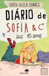 Diário de Sofia & Cª. aos 15 Anos
