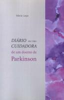 Diário de uma Cuidadora de um doente de Parkinson