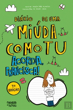 Bertrand.pt - Diário de Uma Miúda Como Tu - Acorda, Francisca!
