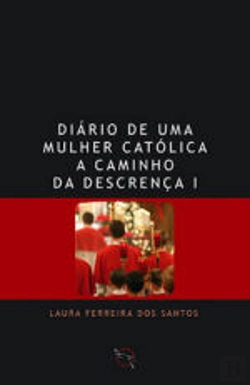 Bertrand.pt - Diário de Uma Mulher Católica a Caminho da Descrença - I