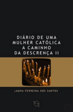 Bertrand.pt - Diário de Uma Mulher Católica a Caminho da Descrença II