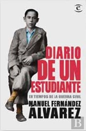 Diario De Un Estudiante En Tiempos De La Guerra Civil