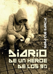 Diario De Un Héroe De Los 90