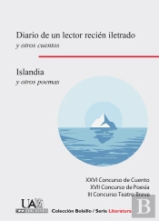 Diario De Un Lector Recién Iletrado Y Otros Cuentos. Islandia Y Otros Poemas