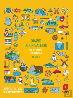 Bertrand.pt - Diario De Un Salmón. El Medio Natural (Nivel I). Aprendo Con Proyectos